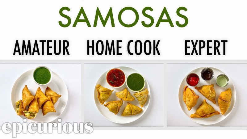 4 Levels Of Samosas: Amateur To Food Scientist : Epicurious