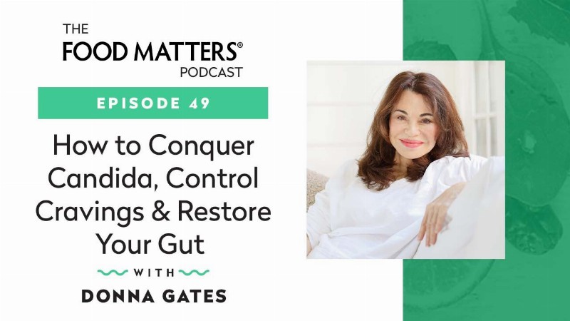 image 0 How To Conquer Candida Control Cravings & Restore Your Gut With Donna Gates