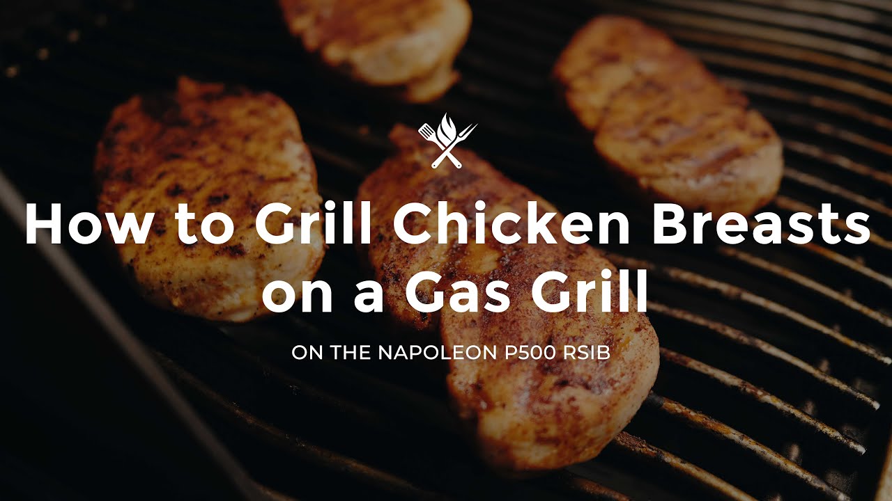 How To Grill Chicken Breasts On A Gas Grill : Tips & Techniques