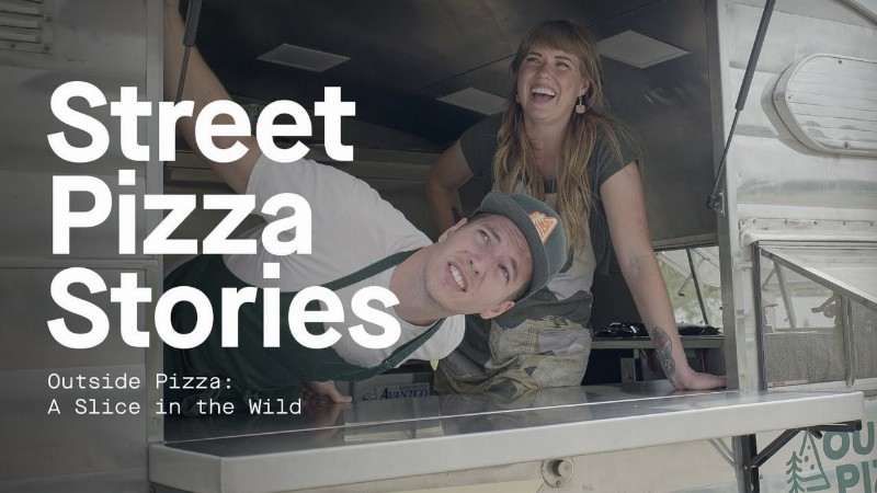Outside Pizza: A Slice In The Wild : Street Pizza Stories