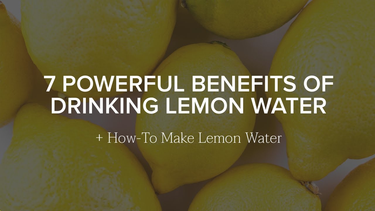 The Powerful Health Benefits Of Drinking Lemon Water + How-to Make Lemon Water